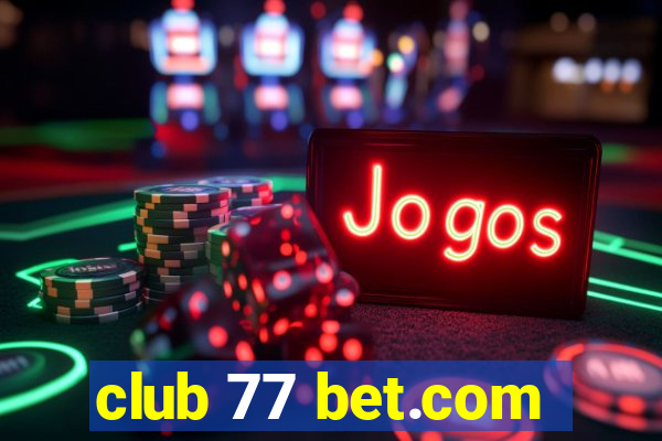 club 77 bet.com